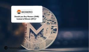 Should you Buy Monero (XMR) Instead of Bitcoin (BTC)
