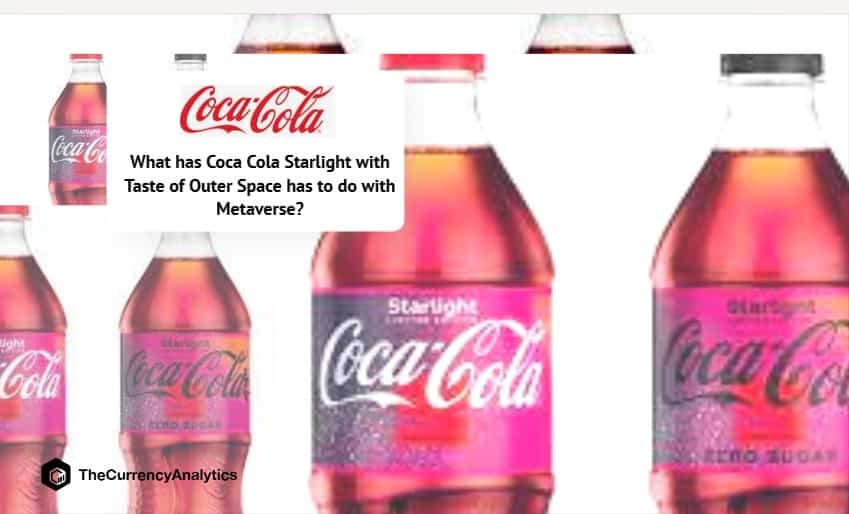 What has Coca Cola Starlight With Taste of Outer Space has to do with  Metaverse?