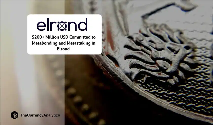 $200+ Million USD Committed to Metabonding and Metastaking in Elrond