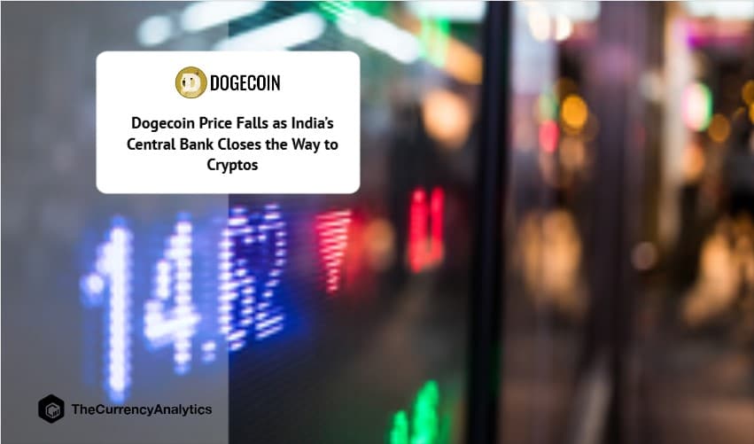 Dogecoin Price Falls as India’s Central Bank Closes the Way to Cryptos