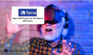 Peter Schiff Fumes over Terra Bitcoin (BTC) Move
