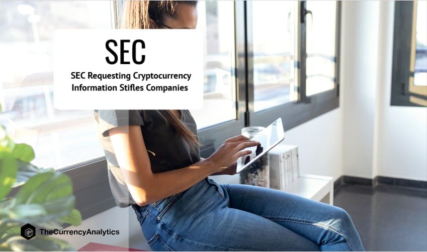 SEC Requesting Cryptocurrency Information Stifles Companies