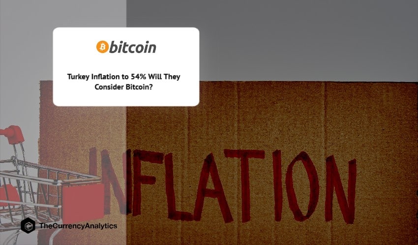 Turkey Inflation to 54% Will They Consider Bitcoin