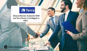Alliance Between Avalanche AVAX and Terra Money is the Biggest in Web3