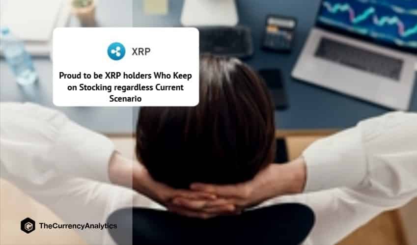 Proud to be XRP holders Who Keep on Stocking regardless Current Scenario