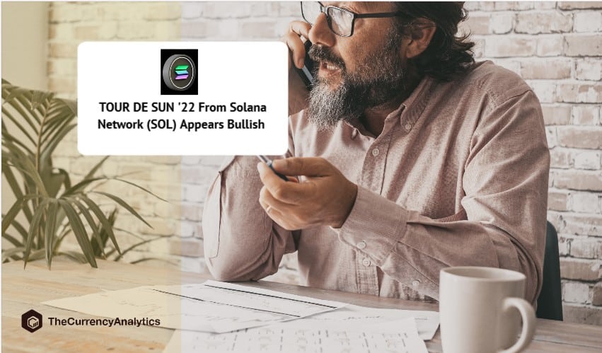 TOUR DE SUN '22 From Solana Network (SOL) Appears Bullish