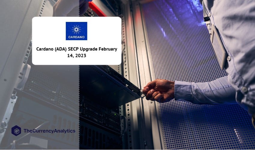 Cardano (ADA) SECP Upgrade February 14, 2023