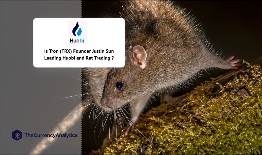 Is Tron (TRX) Founder Justin Sun Leading Huobi and Rat Trading